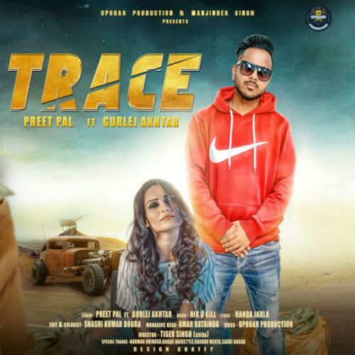 Trace Preet Pal, Gurlej Akhtar mp3 song free download, Trace Preet Pal, Gurlej Akhtar full album