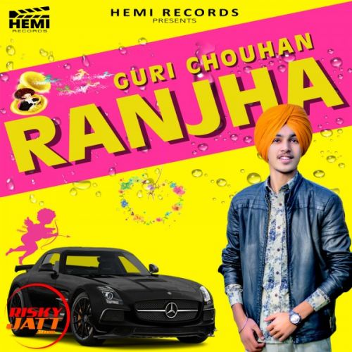 Ranjha Guri Chouhan mp3 song free download, Ranjha Guri Chouhan full album