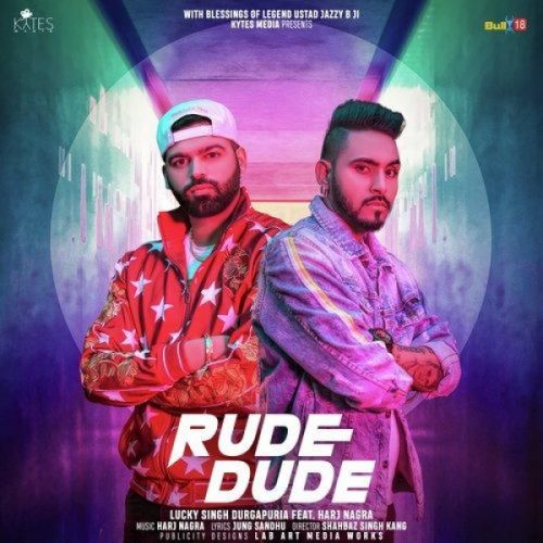 Rude Dude Lucky Singh Durgapuria mp3 song free download, Rude Dude Lucky Singh Durgapuria full album