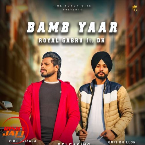 Bamb Yaar Royal Gabru, DK mp3 song free download, Bamb Yaar Royal Gabru, DK full album