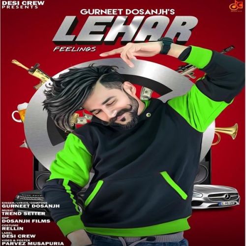 Lehar Gurneet Dosanjh mp3 song free download, Lehar Gurneet Dosanjh full album