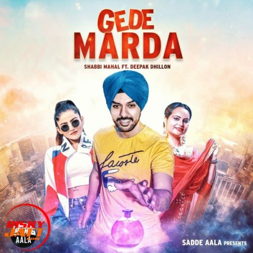 Gede Marda Shabbi Mahal mp3 song free download, Gede Marda Shabbi Mahal full album