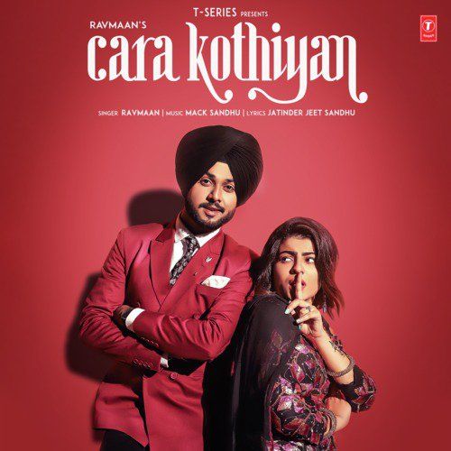 Cara Kothiyan Ravmaan mp3 song free download, Cara Kothiyan Ravmaan full album