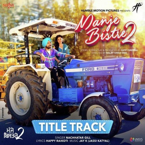 Manje Bistre 2 Title Track Nachhatar Gill mp3 song free download, Manje Bistre 2 Title Track Nachhatar Gill full album