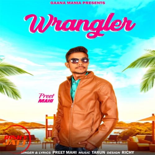 Wrangler Preet Mahi mp3 song free download, Wrangler Preet Mahi full album