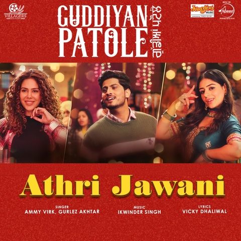 Athri Jawani (Guddiyan Patole) Ammy Virk, Gurlez Akhtar mp3 song free download, Athri Jawani (Guddiyan Patole) Ammy Virk, Gurlez Akhtar full album