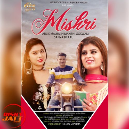 Mishri Ablis Majra, Himanshi Goswami, Sapna Braal mp3 song free download, Mishri Ablis Majra, Himanshi Goswami, Sapna Braal full album