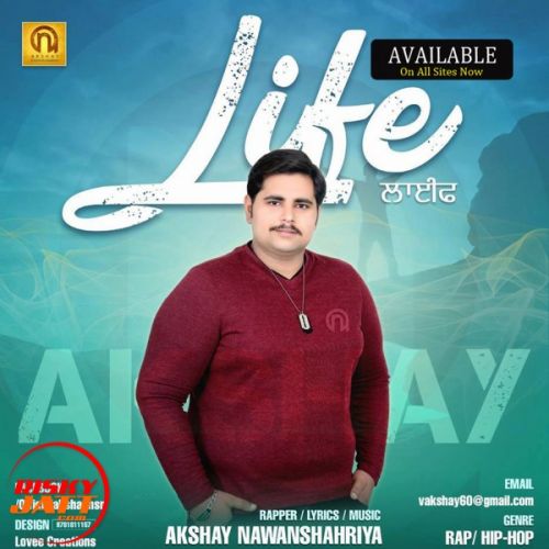 Life Akshay Nawanshahriya mp3 song free download, Life Akshay Nawanshahriya full album