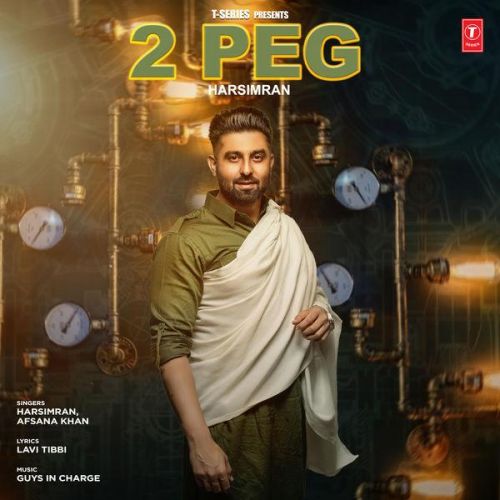 2 Peg Harsimran, Afsana Khan mp3 song free download, 2 Peg Harsimran, Afsana Khan full album