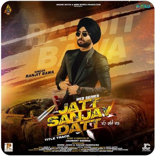 Jatt Sanjay Datt Ranjit Bawa mp3 song free download, Jatt Sanjay Datt Ranjit Bawa full album