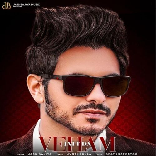 Veham Jatt Da Jass Bajwa mp3 song free download, Veham Jatt Da Jass Bajwa full album