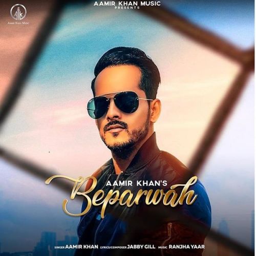 Beparwah Aamir Khan mp3 song free download, Beparwah Aamir Khan full album