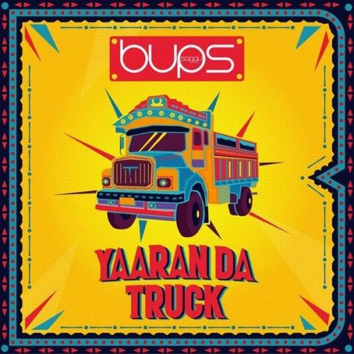 Yaaran Da Truck Bups Saggu mp3 song free download, Yaaran Da Truck Bups Saggu full album