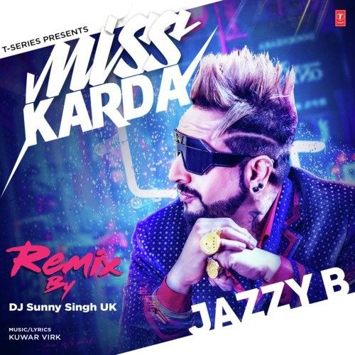 Miss Karda Remix Jazzy B, Dj Sunny Singh Uk mp3 song free download, Miss Karda Remix Jazzy B, Dj Sunny Singh Uk full album