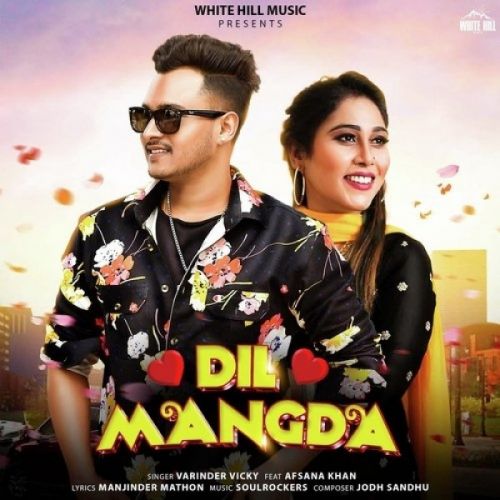 Dil Mangda Varinder Vicky, Afsana Khan mp3 song free download, Dil Mangda Varinder Vicky, Afsana Khan full album