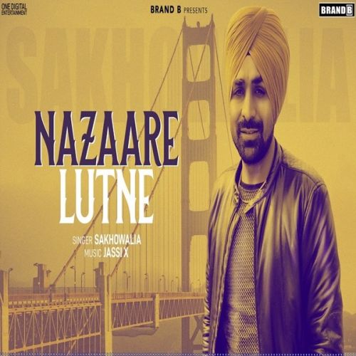 Nazaare Lutne Sakhowalia mp3 song free download, Nazaare Lutne Sakhowalia full album