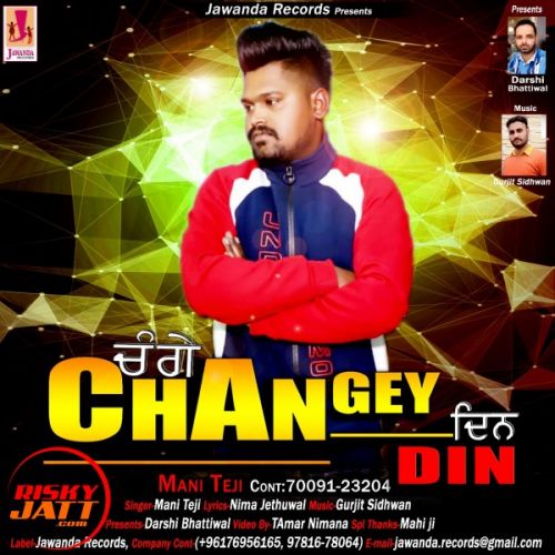 Changey Din Mani Teji mp3 song free download, Changey Din Mani Teji full album