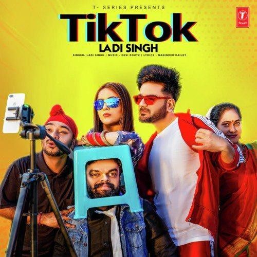 Tik Tok Ladi Singh mp3 song free download, Tik Tok Ladi Singh full album