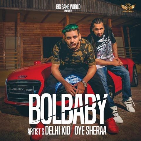 Bol Baby Delhi Kid mp3 song free download, Bol Baby Delhi Kid full album