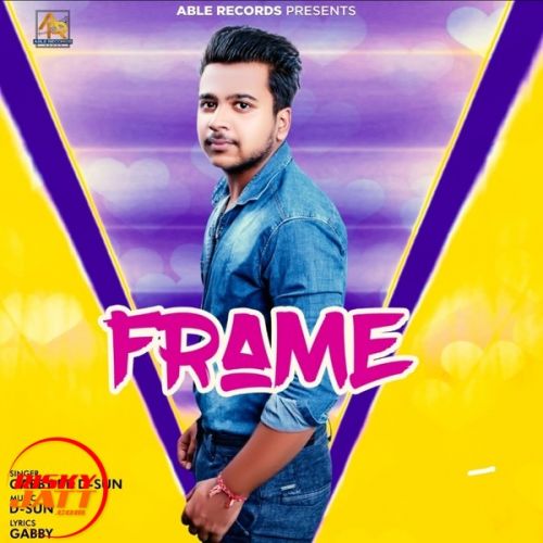 Frame Gabby, D Sun mp3 song free download, Frame Gabby, D Sun full album