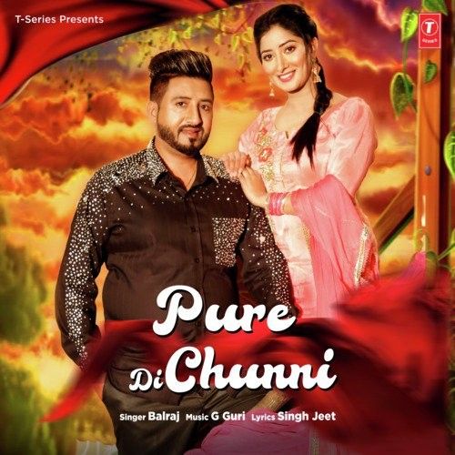 Pure Di Chunni Balraj mp3 song free download, Pure Di Chunni Balraj full album
