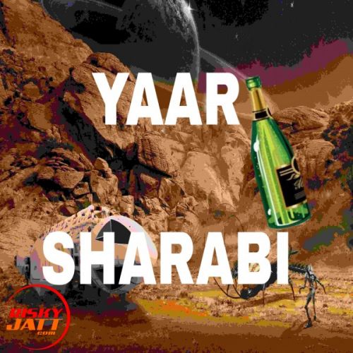 Yaar sharabi Sanjay, Rahul Raja mp3 song free download, Yaar sharabi Sanjay, Rahul Raja full album