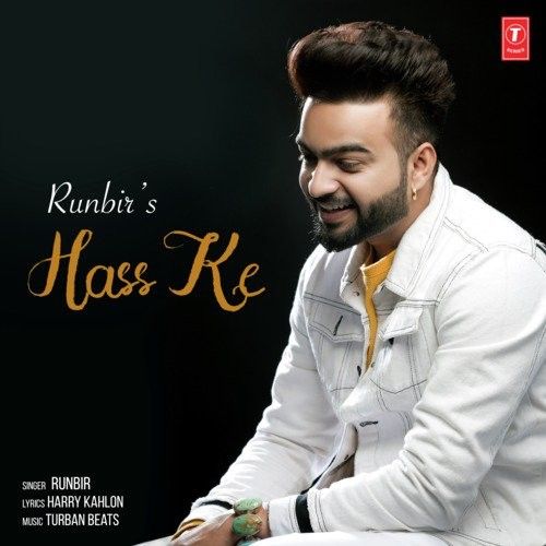 Hass Ke Runbir mp3 song free download, Hass Ke Runbir full album