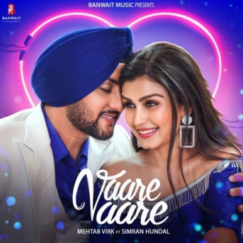 Vaare Vaare Mehtab Virk mp3 song free download, Vaare Vaare Mehtab Virk full album