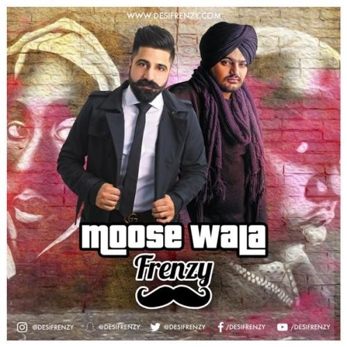 Moose Wala Frenzy Sidhu Moose Wala, Dj Frenzy mp3 song free download, Moose Wala Frenzy Sidhu Moose Wala, Dj Frenzy full album