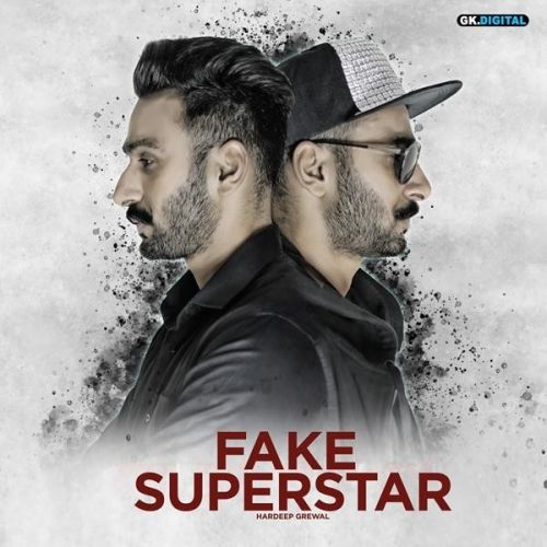 Fake Superstar Hardeep Grewal mp3 song free download, Fake Superstar Hardeep Grewal full album