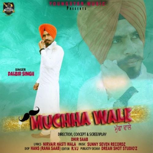 Muchha Wale Dalbir Singh mp3 song free download, Muchha Wale Dalbir Singh full album