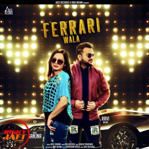 Ferrari Wala Miss Sanjna mp3 song free download, Ferrari Wala Miss Sanjna full album