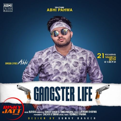 Gangster Life Abhi mp3 song free download, Gangster Life Abhi full album