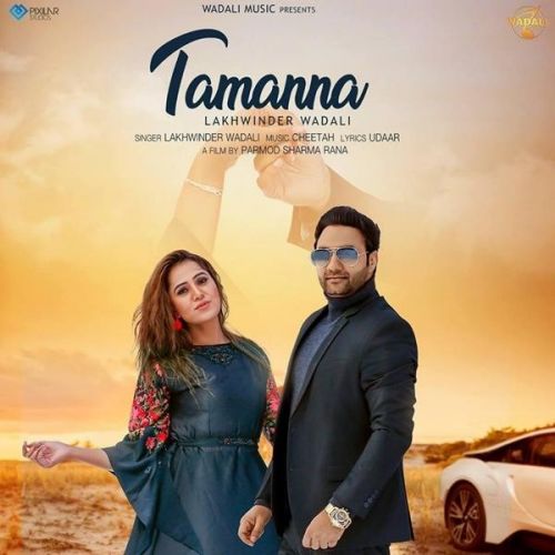 Tamanna Lakhwinder Wadali mp3 song free download, Tamanna Lakhwinder Wadali full album