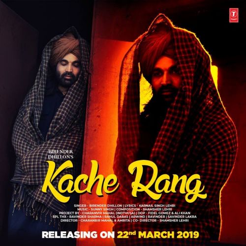 Kache Rang Birender Dhillon mp3 song free download, Kache Rang Birender Dhillon full album