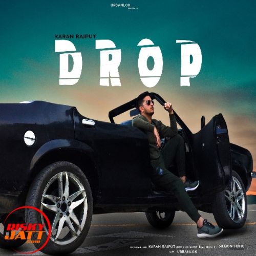 Drop Karan Rajput mp3 song free download, Drop Karan Rajput full album