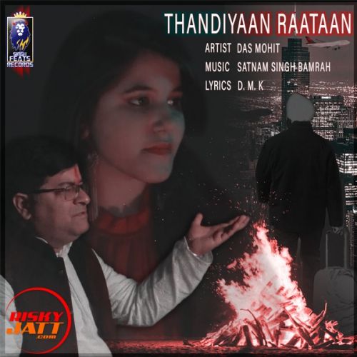 Thandiyaan Raataan Das Mohit mp3 song free download, Thandiyaan Raataan Das Mohit full album