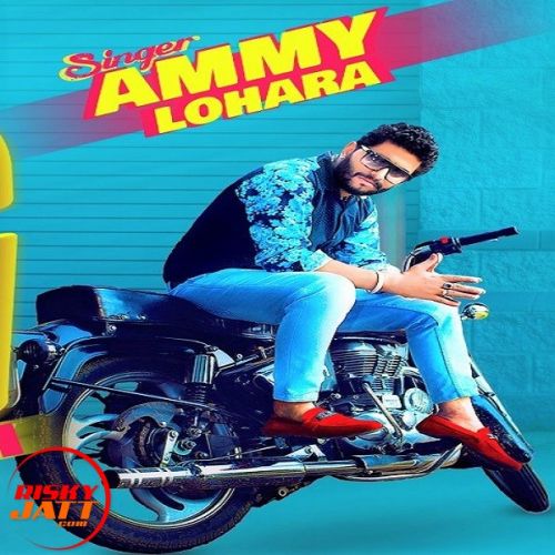 Graari Ammy Lohara mp3 song free download, Graari Ammy Lohara full album