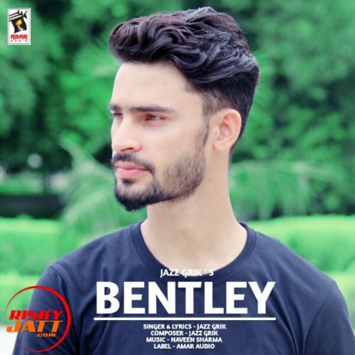 Bentley Jazz Grik mp3 song free download, Bentley Jazz Grik full album