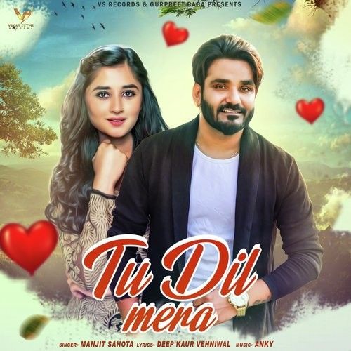 Tu Dil Mera Manjit Sahota mp3 song free download, Tu Dil Mera Manjit Sahota full album