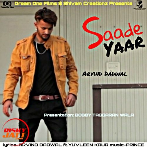 Saade Yaar Arvind Dadwal mp3 song free download, Saade Yaar Arvind Dadwal full album