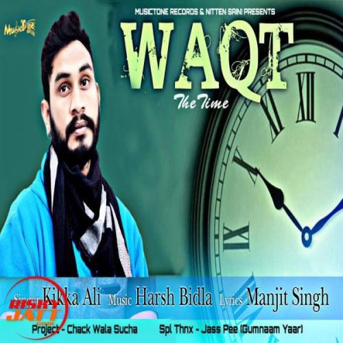 Waqt(the Time) Kikka Ali mp3 song free download, Waqt(the Time) Kikka Ali full album