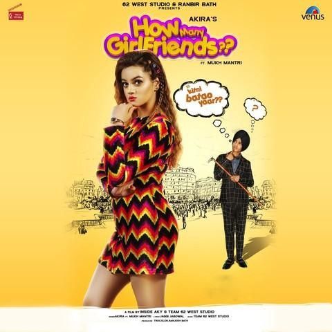 How Many Girlfriends Akira, Mukh Mantri mp3 song free download, How Many Girlfriends Akira, Mukh Mantri full album