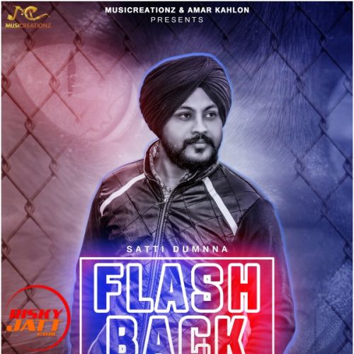 Flashback Satti Dumnna mp3 song free download, Flashback Satti Dumnna full album