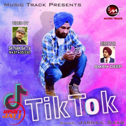 Tik Tok Jarnail Saab mp3 song free download, Tik Tok Jarnail Saab full album