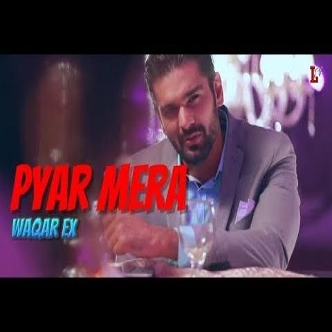 Pyar Mera Waqar Ex mp3 song free download, Pyar Mera Waqar Ex full album