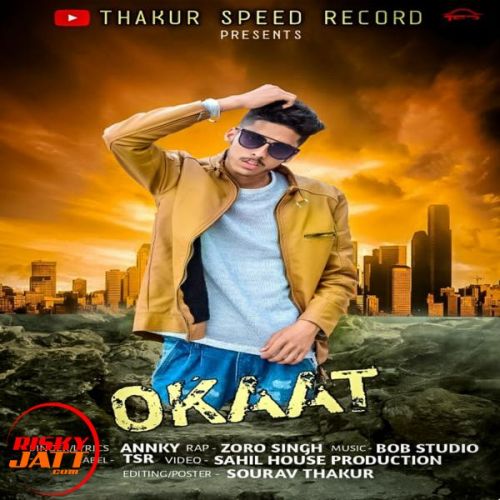 Okaat Annky, Zoro Singh mp3 song free download, Okaat Annky, Zoro Singh full album