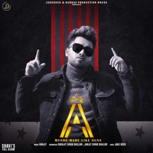 Aa Galbat Shavi mp3 song free download, Munde Made Like Gun Shavi full album