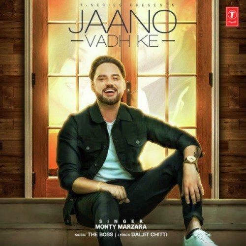 Jaano Vadh Ke Monty Marzara mp3 song free download, Jaano Vadh Ke Monty Marzara full album