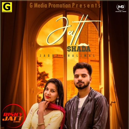 Jatt Shada Jaggi Dhaliwal mp3 song free download, Jatt Shada Jaggi Dhaliwal full album